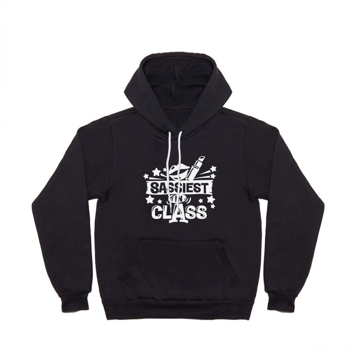 Sassiest In Class Cute School Student Girly Quote Hoody