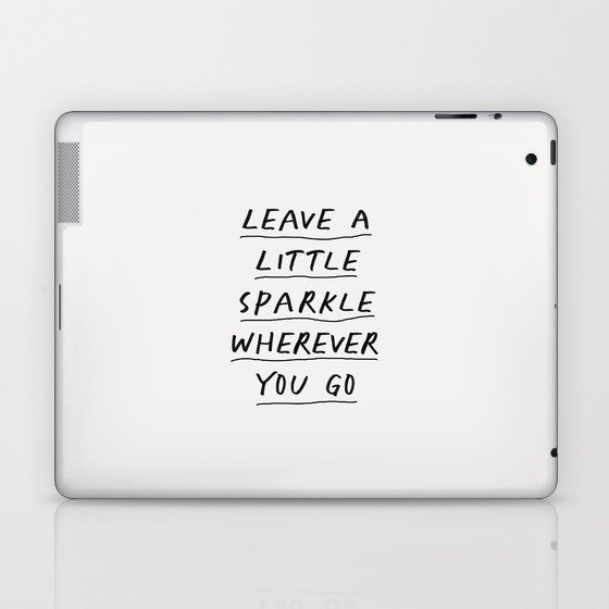 Leave a Little Sparkle Wherever You Go Laptop & iPad Skin