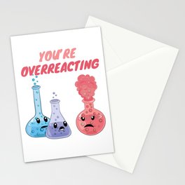 You're Overreacting - Funny Chemistry Stationery Card