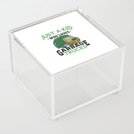 Just a Kid Who Loves Garbage Trucks  Acrylic Box