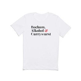 Bochum, Alkohol & Currywurst T Shirt