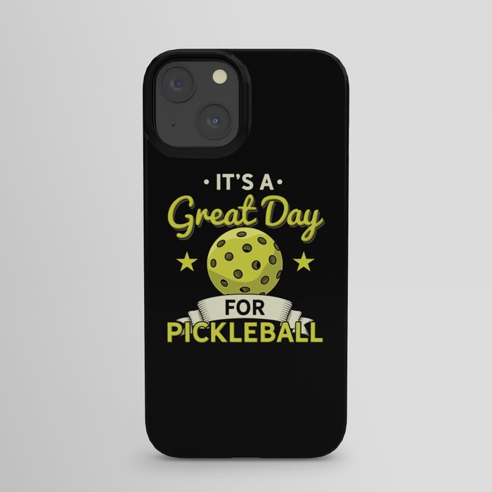It's a Great Day To Play Pickleball iPhone Case