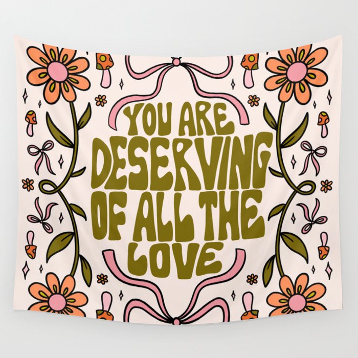 You Are Deserving Wall Tapestry