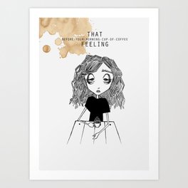 MORNING CUP OF COFFEE Art Print