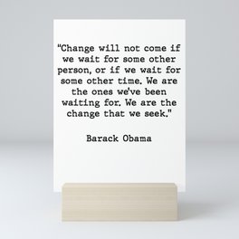 Motivational and Inspirational Barack Obama Quote Mini Art Print