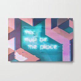This Must Be The Place Sign Vaporwave Aesthetic Metal Print