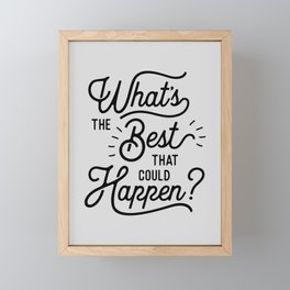 What's The Best That Could Happen Typography Print Wall Art Home Decor Framed Mini Art Print
