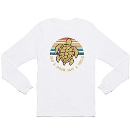 Skip A Straw Save A Turtle Long Sleeve T-shirt