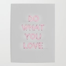 Do what you love, Neon Sign Poster