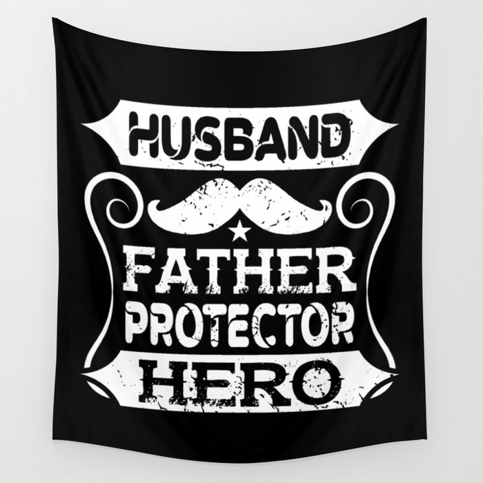 Husband Father Protector Hero Father's Day Wall Tapestry