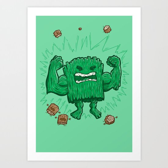 The Strongest Log of ALL Art Print