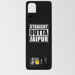 Straight Outta Jaipur Android Card Case