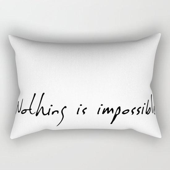 Nothing is Impossible Rectangular Pillow