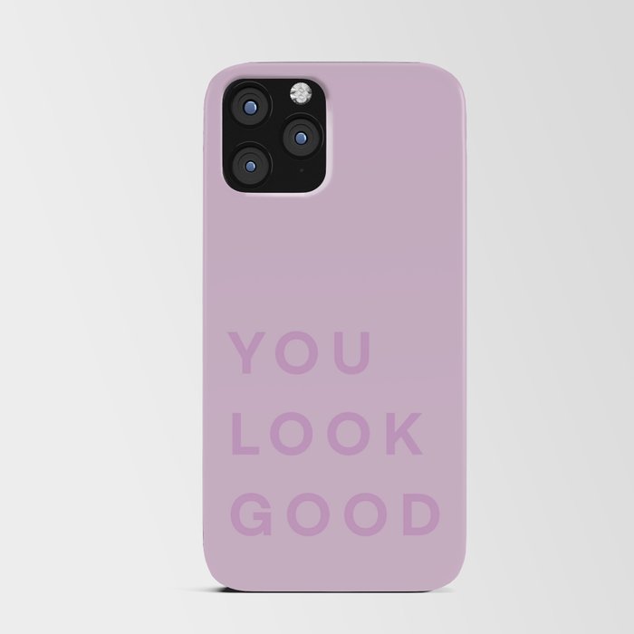 You Look Good - pink iPhone Card Case