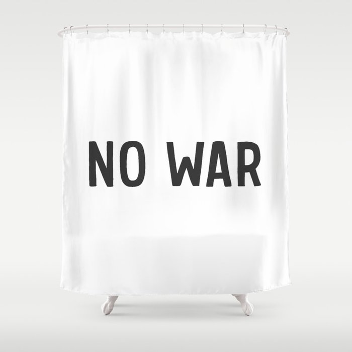 No War Shower Curtain