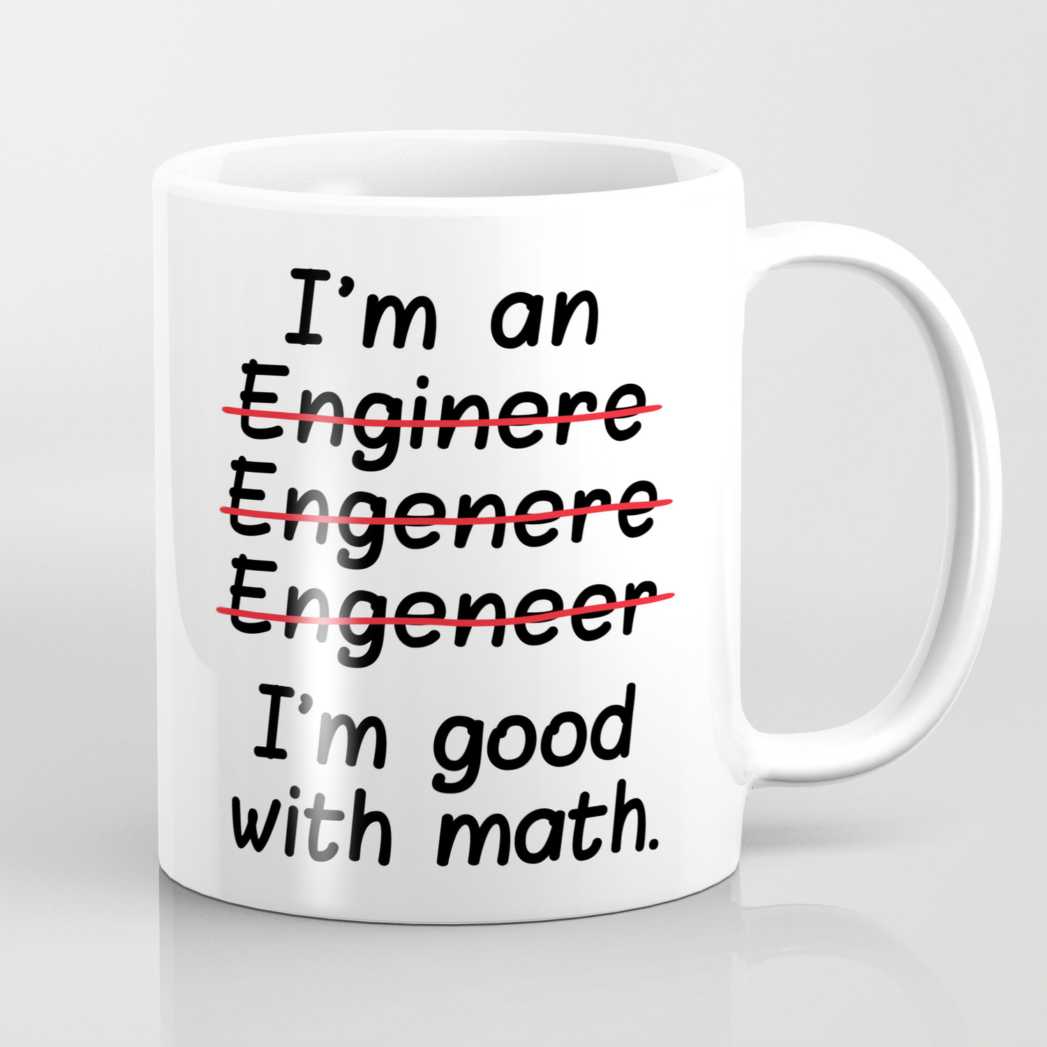 I'm an Engineer Funny Coffee Mug good with math 
