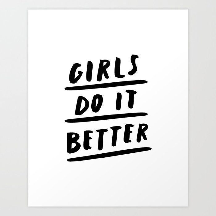 Girls Do It Better Black And White Modern Typography Quote Poster Canvas Wall Art Home Decor Art Print By Themotivatedtype Society6