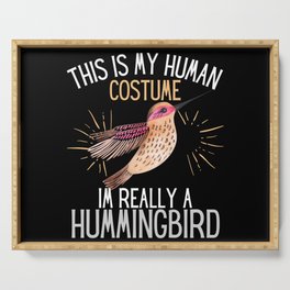 Human Costume Im Really A Hummingbird Serving Tray