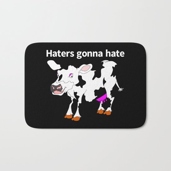 Haters Gonna Hate Bath Mat