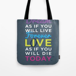Dream 4evr Live 2day Tote Bag