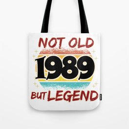 Not Old but Legend 1989 Tote Bag