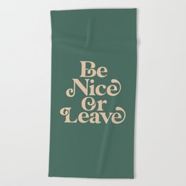 Be Nice or Leave Beach Towel