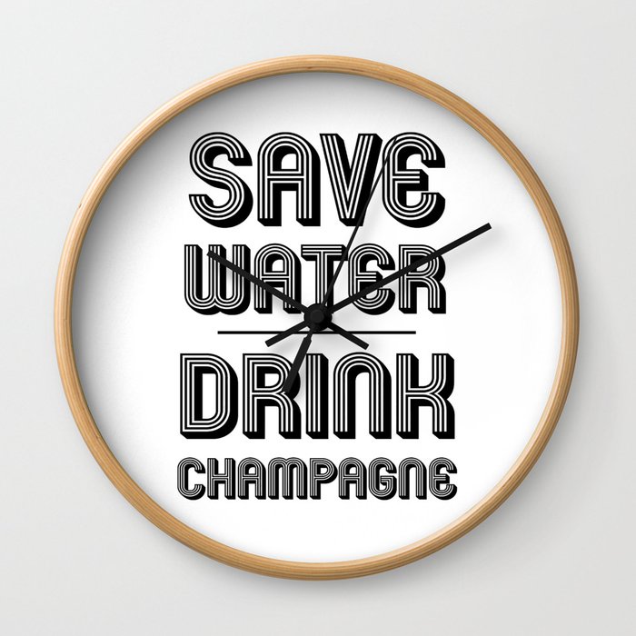 Save Water Drink Champagne Wall Clock