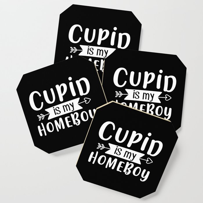 Cupid Is My Homeboy Valentine's Day Coaster