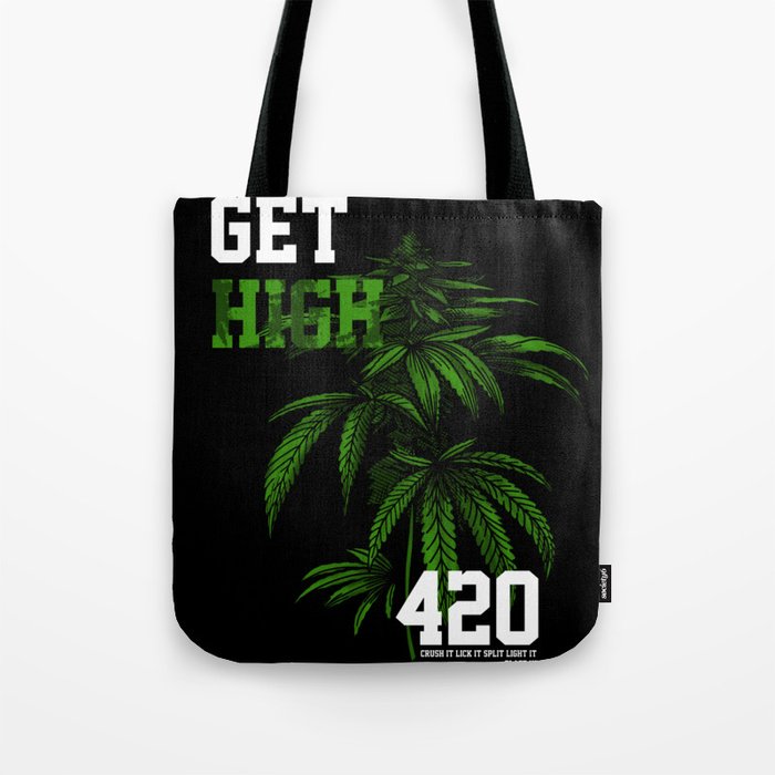 420 - Get High Tote Bag