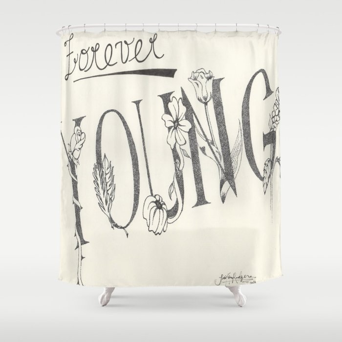 Forever Young Shower Curtain