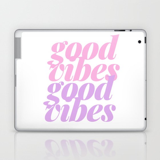 good vibes Laptop & iPad Skin