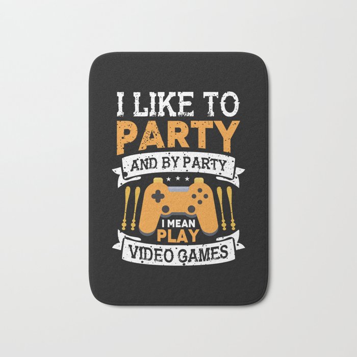 I Like To Party Video Gamer Quote Bath Mat