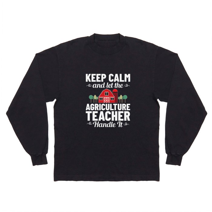 Agriculture Teacher Agricultural Education Class Long Sleeve T Shirt