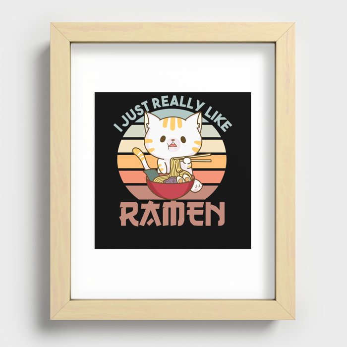 I Just Really Like Ramen Cute Cat Eats Ramen Recessed Framed Print