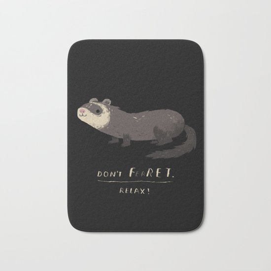 don't fret ferret print Bath Mat