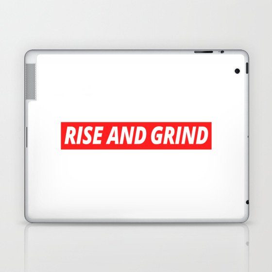Rise And Grind Motivation Phrase Grinding Success Laptop & iPad Skin