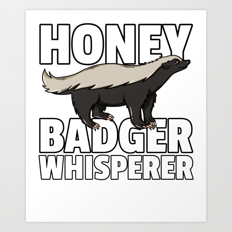 Honey Marten Badger Funny Sweet Gift Art Print by Brob | Society6