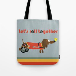 let's roll together Tote Bag