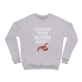 Jordan Peterson - Clean Your Room Bucko Crewneck Sweatshirt