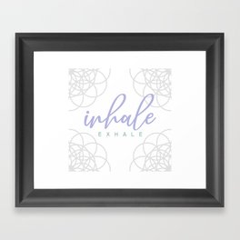 Inhale Exhale typographic quotes inscription with sacred geometry Framed Art Print