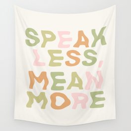 Speak Less, Mean More Wall Tapestry