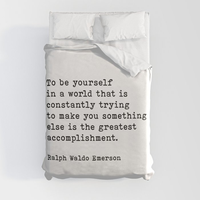 To Be Yourself Ralph Waldo Emerson Quote Duvet Cover By The Art Shed Society6