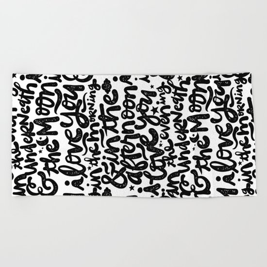 LOVE YOU IN THE MORNING... Beach Towel
