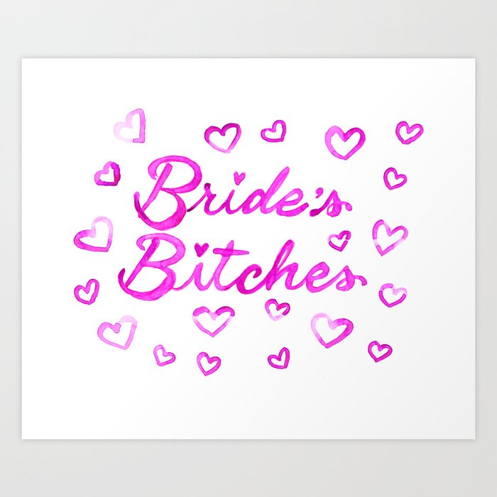 Bride's Bitches Art Print