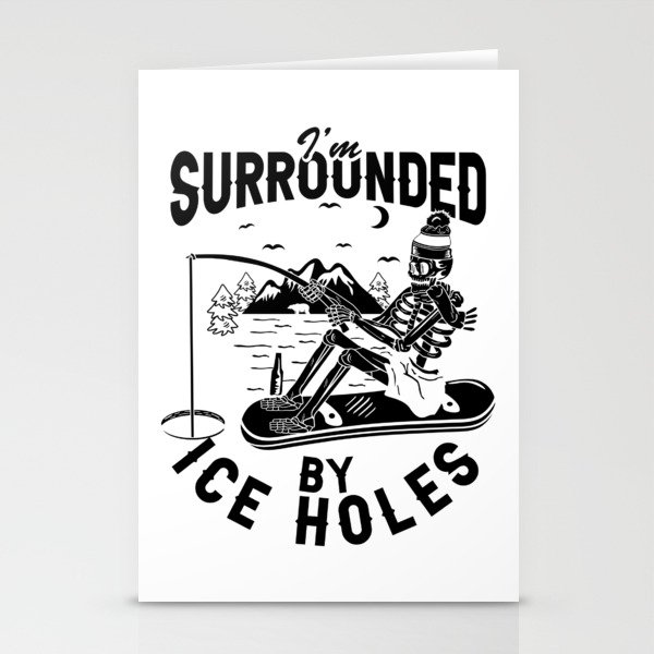 I'm Surrounded By Ice Holes Funny Fishing Stationery Cards