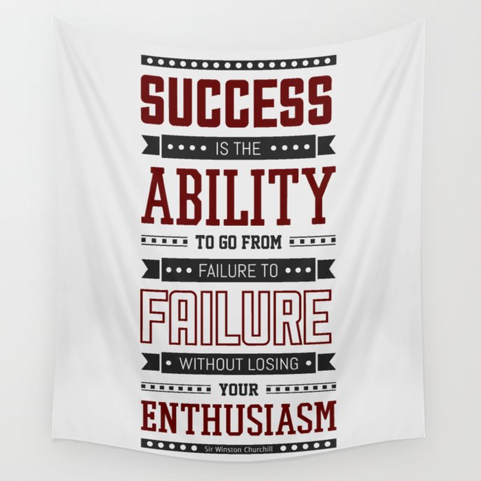 Lab No 4 Success Is The Ability Sir Winston Churchill Inspirational Quotes Wall Tapestry By Labno4 Society6