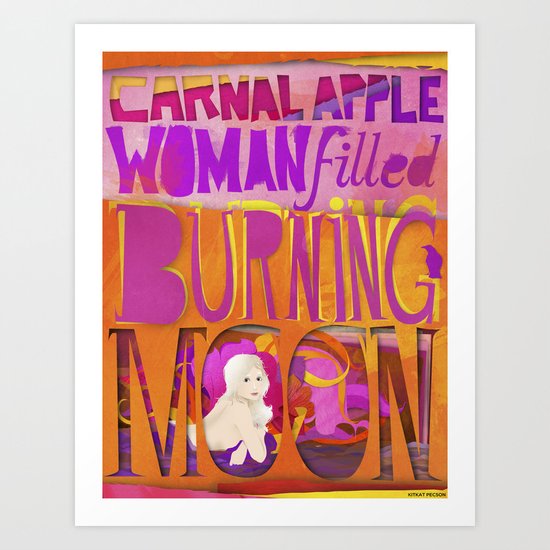 carnal apple, woman filled, burning moon Art Print