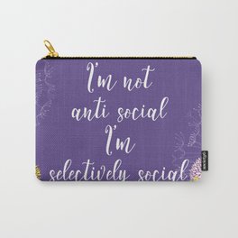 Ultra Violet I'm Not Anti Social Carry-All Pouch