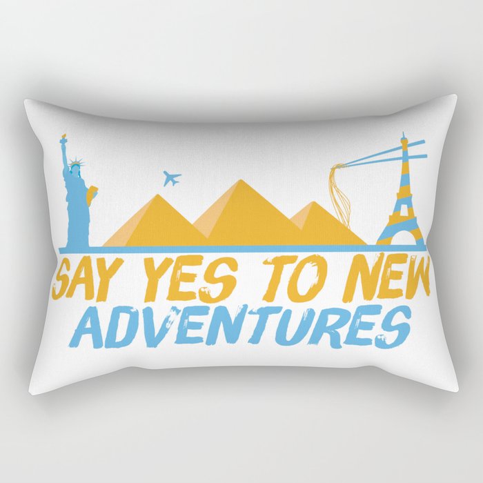 Say yes to new adventures Rectangular Pillow