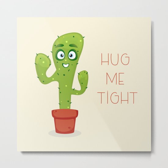 Hug the Cactus Metal Print